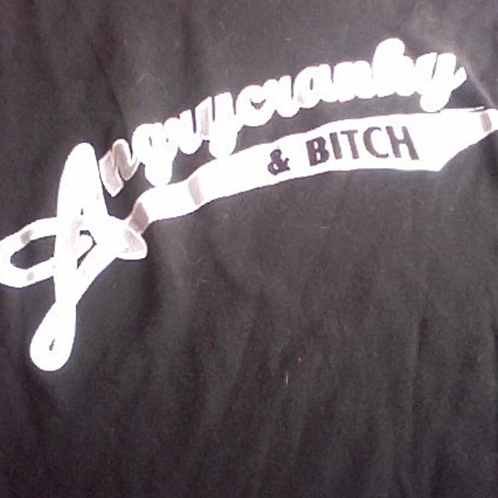 Woman M Discontinued ANGRY CRANKY & BITCH shirt